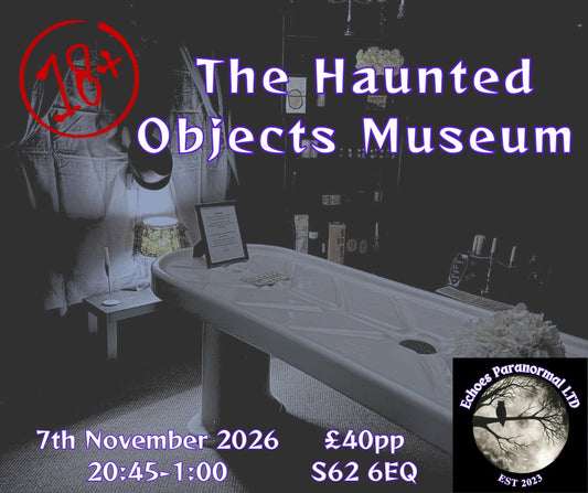 Haunted Object Museum 7th November 2026